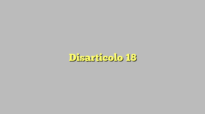 Disarticolo 18