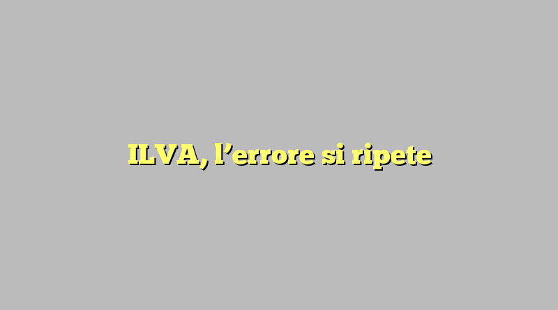 ILVA, l’errore si ripete