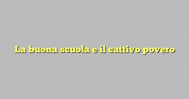 La buona scuola e il cattivo povero