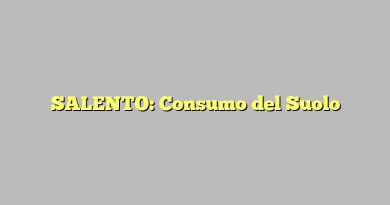 SALENTO: Consumo del Suolo