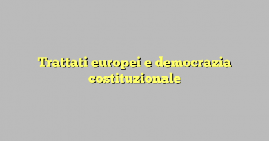 Trattati europei e democrazia costituzionale