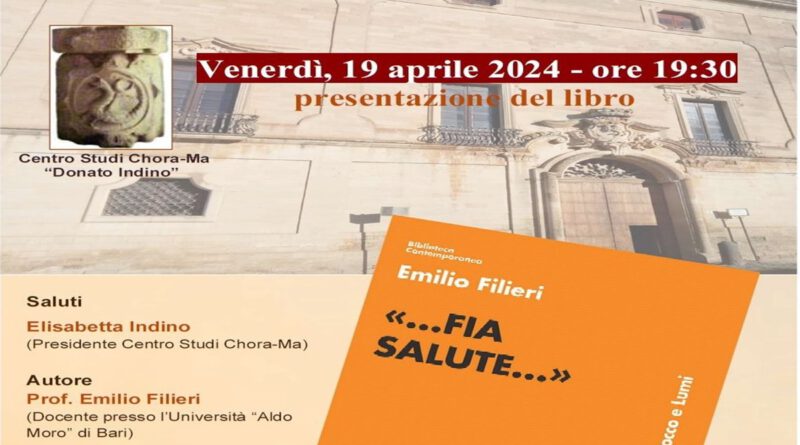 Sternatia 19 aprile presentazione del libro del Prof. Emilio Filieri dal titolo “ …Fia Salute”